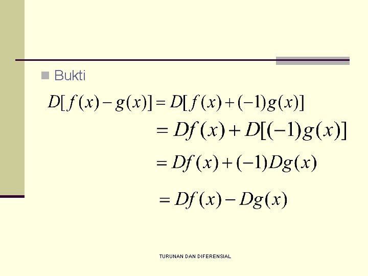 n Bukti TURUNAN DIFERENSIAL 