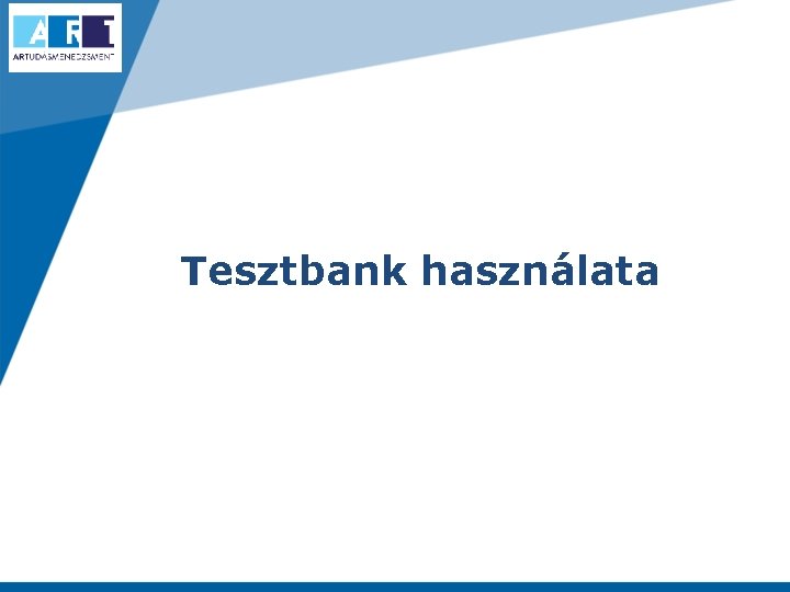 Tesztbank használata 