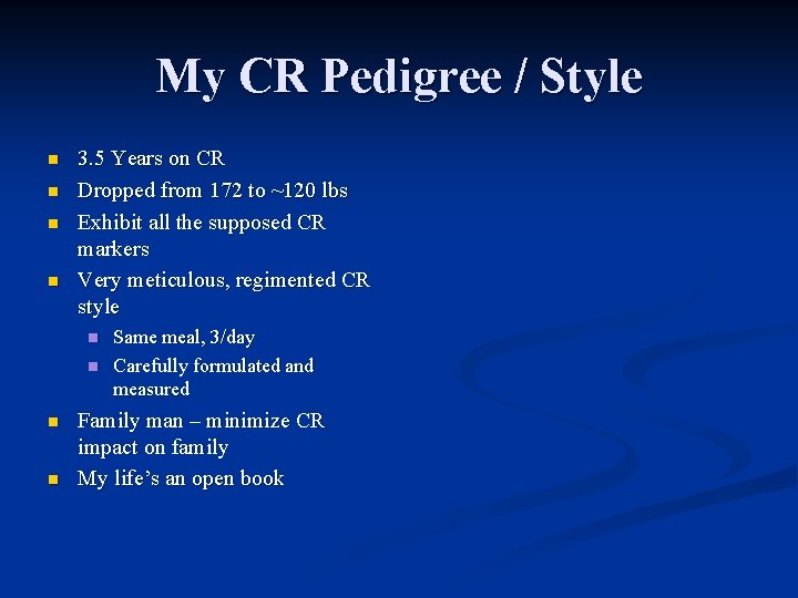My CR Pedigree / Style n n 3. 5 Years on CR Dropped from