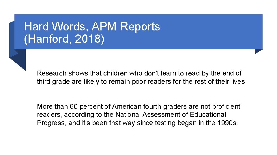Hard Words, APM Reports (Hanford, 2018) Research shows that children who don't learn to