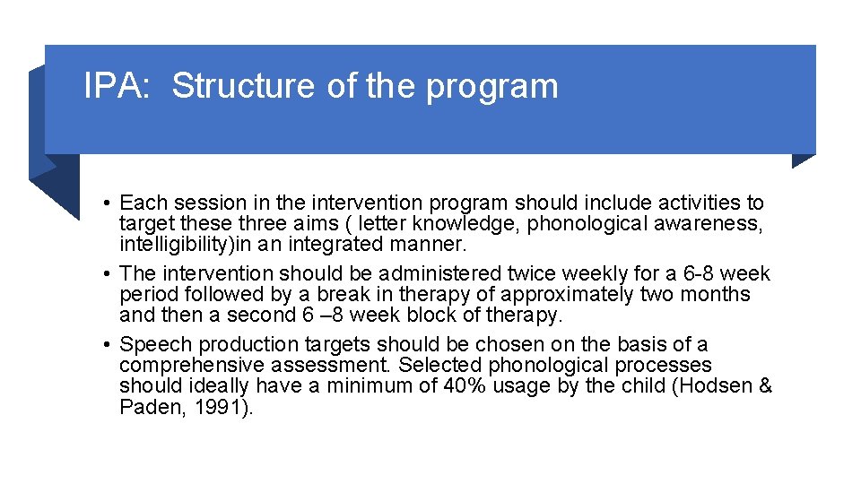 IPA: Structure of the program • Each session in the intervention program should include