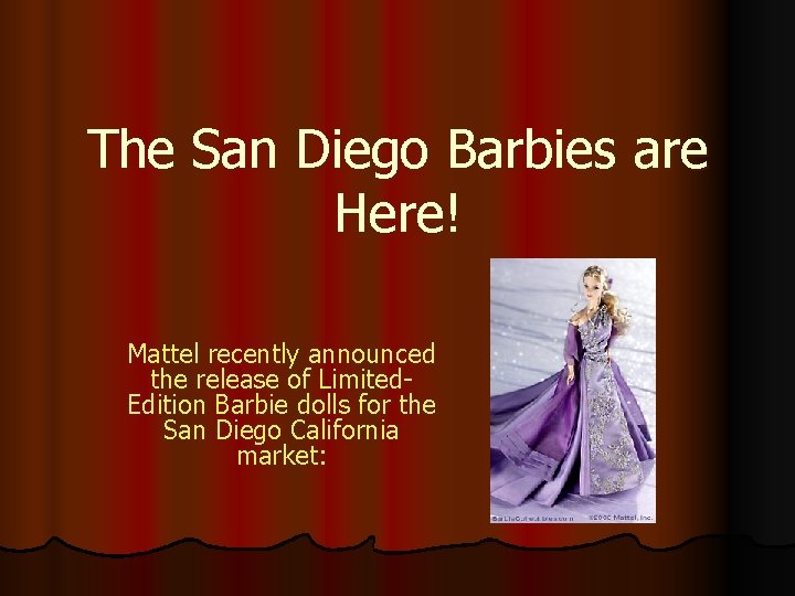 The San Diego Barbies are Here! Mattel recently announced the release of Limited. Edition
