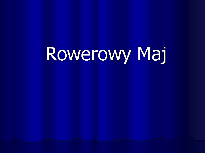 Rowerowy Maj 