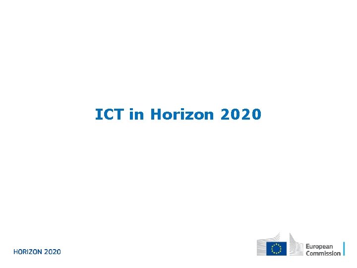 ICT in Horizon 2020 