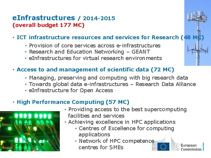 e. Infrastructures / 2014 -2015 (overall budget 177 M€) • ICT • • •