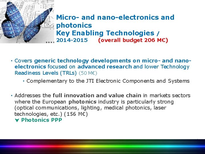 Micro- and nano-electronics and photonics Key Enabling Technologies / 2014 -2015 (overall budget 206