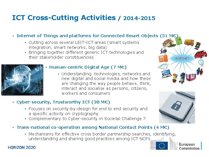 ICT Cross-Cutting Activities / 2014 -2015 • Internet of Things and platforms for Connected