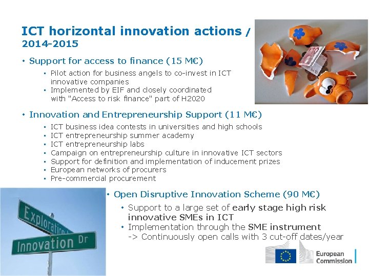 ICT horizontal innovation actions / 2014 -2015 • Support for access to finance (15