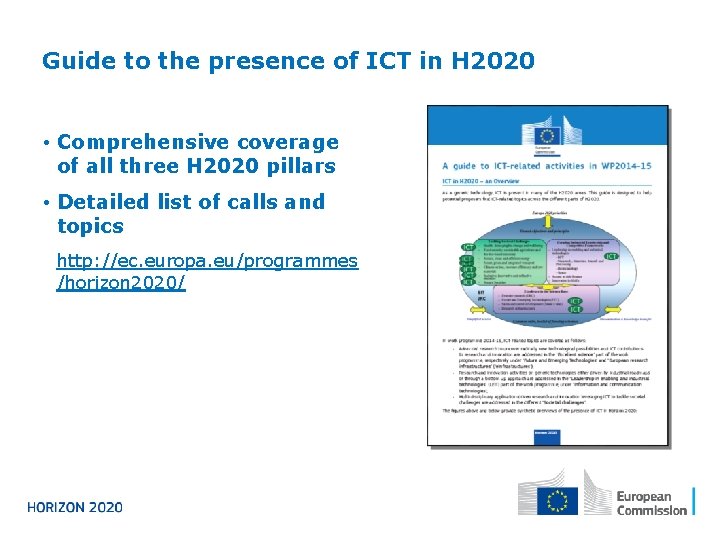 Guide to the presence of ICT in H 2020 • Comprehensive coverage of all