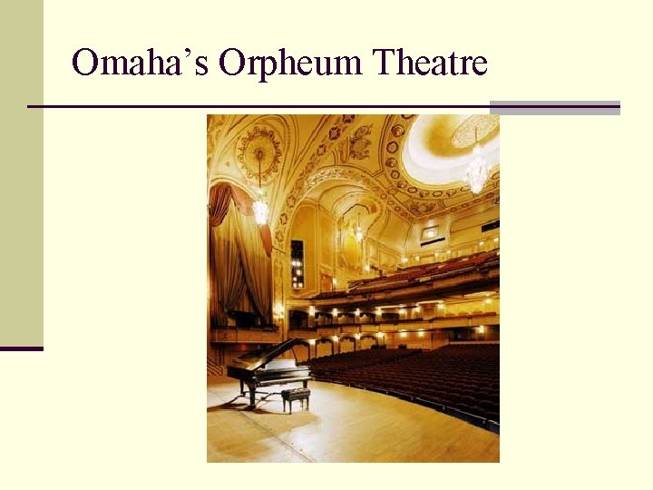 Omaha’s Orpheum Theatre 