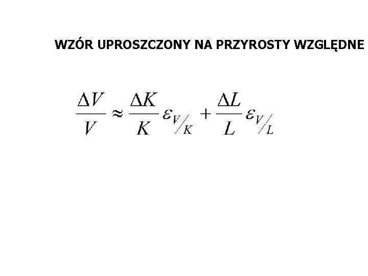 WZÓR UPROSZCZONY NA PRZYROSTY WZGLĘDNE 