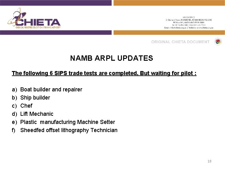 NAMB ARPL UPDATES The following 6 SIPS trade tests are completed, But waiting for
