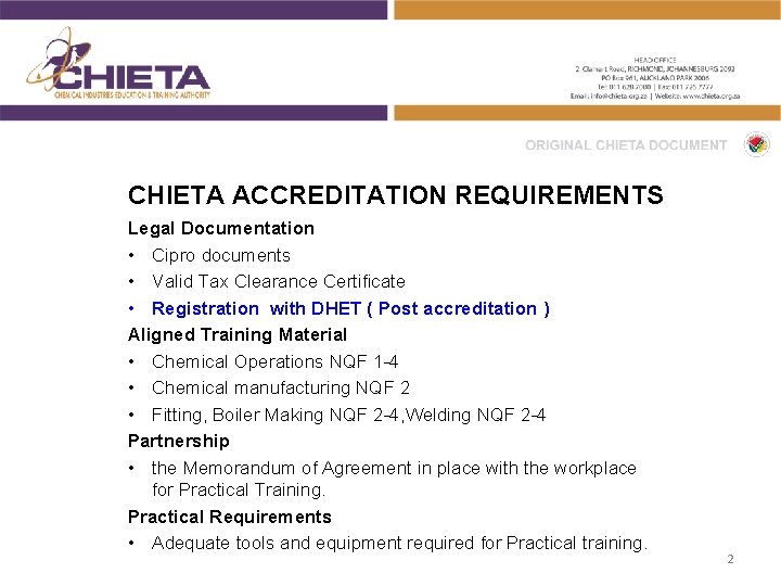 CHIETA ACCREDITATION REQUIREMENTS Legal Documentation • Cipro documents • Valid Tax Clearance Certificate •