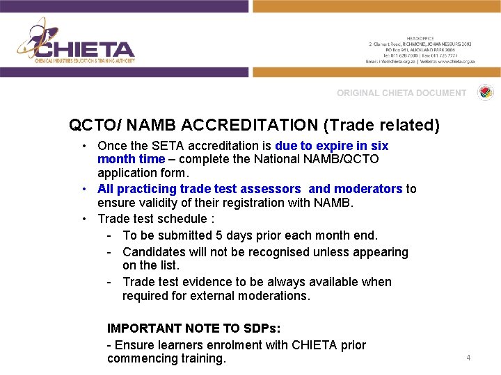 QCTO/ NAMB ACCREDITATION (Trade related) • Once the SETA accreditation is due to expire