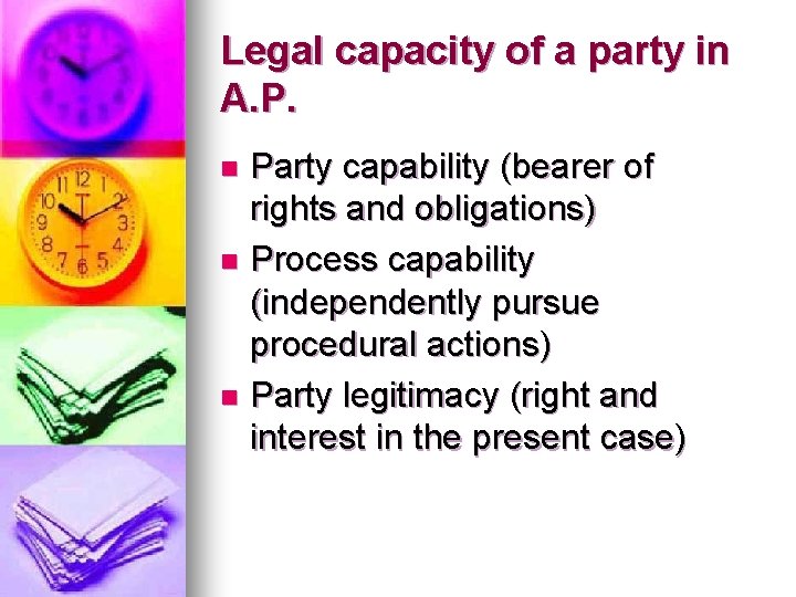 Legal capacity of a party in A. P. Party capability (bearer of rights and