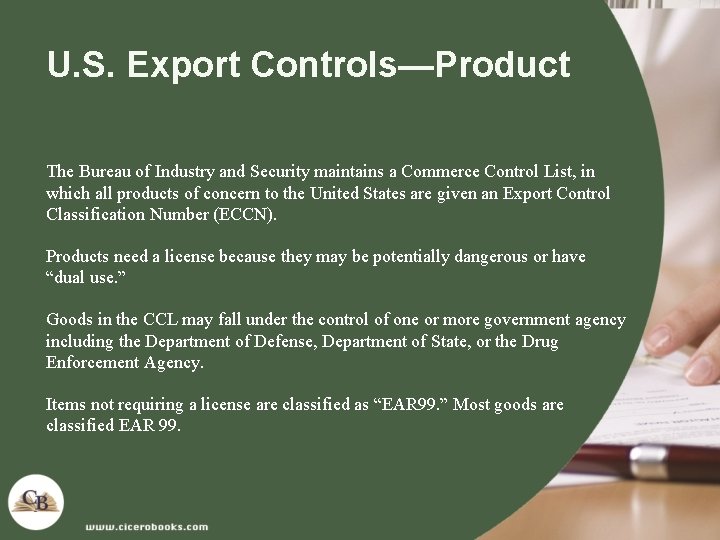 U. S. Export Controls—Product The Bureau of Industry and Security maintains a Commerce Control