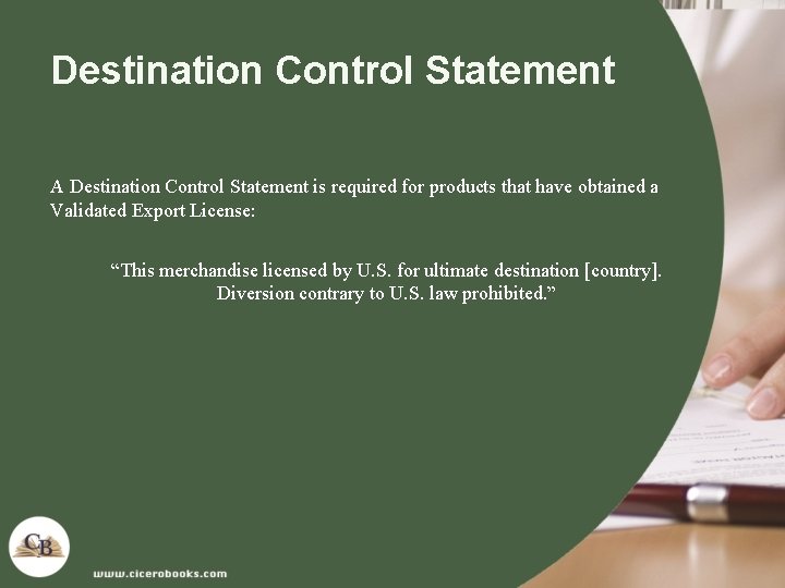 Destination Control Statement A Destination Control Statement is required for products that have obtained