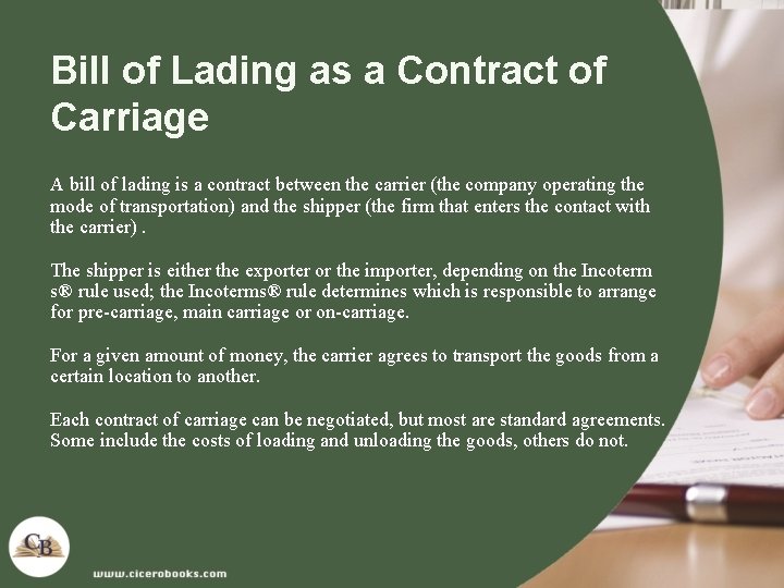 Bill of Lading as a Contract of Carriage A bill of lading is a