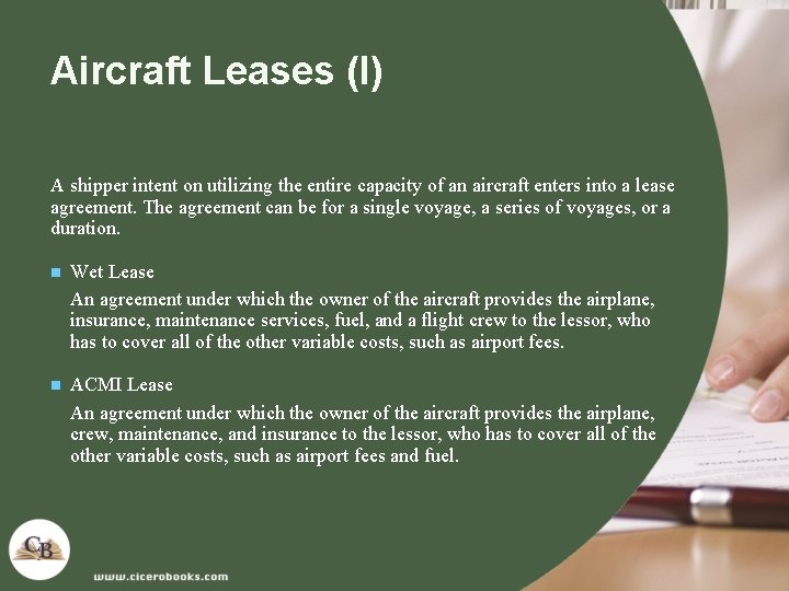 Aircraft Leases (I) A shipper intent on utilizing the entire capacity of an aircraft