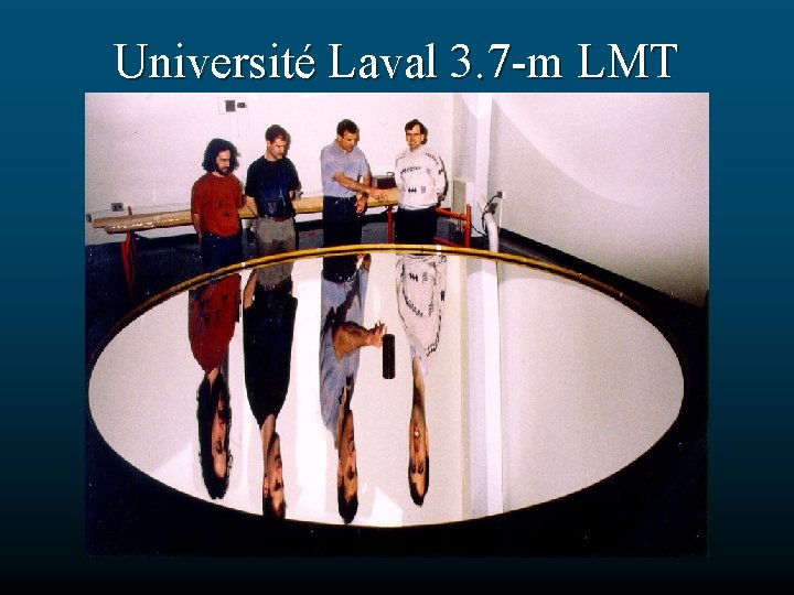 Université Laval 3. 7 -m LMT 