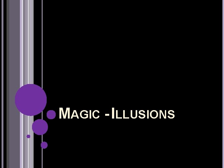 MAGIC - ILLUSIONS 