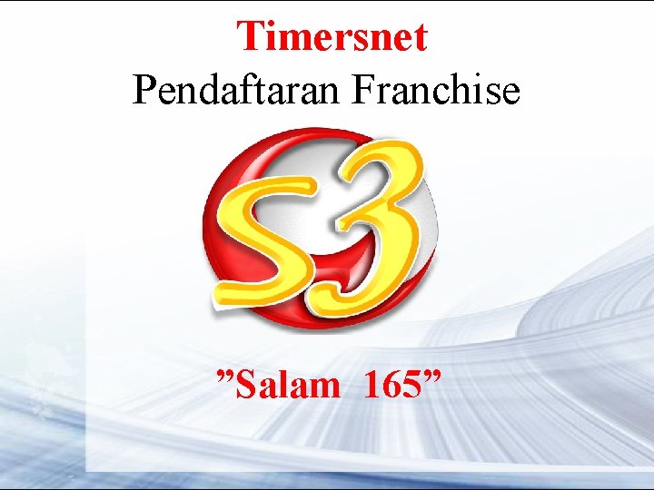 Timersnet Pendaftaran Franchise ”Salam 165” 