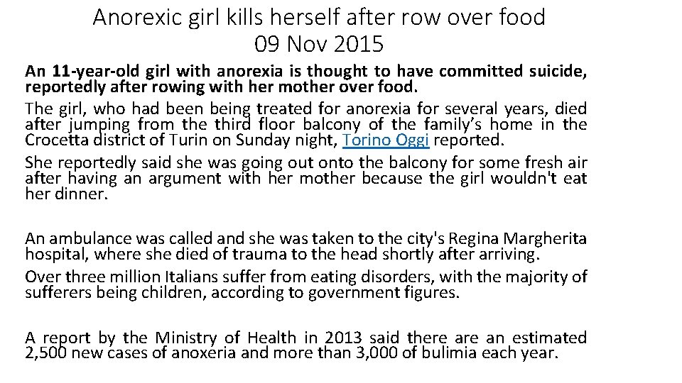 Anorexic girl kills herself after row over food 09 Nov 2015 An 11 -year-old