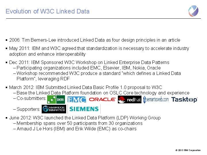 Evolution of W 3 C Linked Data 2006: Tim Berners-Lee introduced Linked Data as