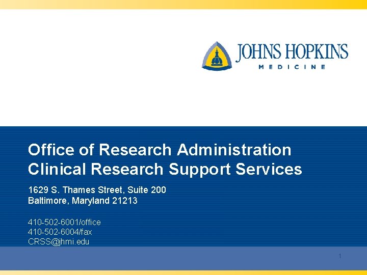 Office of Research Administration Clinical Research Support Services 1629 S. Thames Street, Suite 200