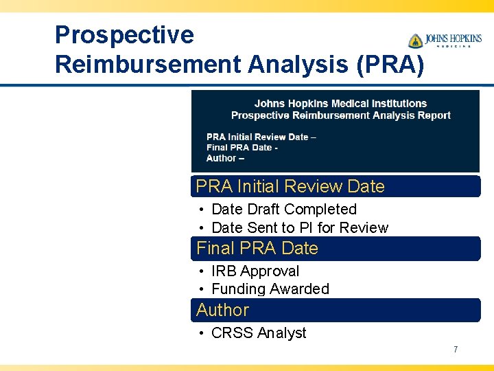 Prospective Reimbursement Analysis (PRA) PRA Initial Review Date • Date Draft Completed • Date