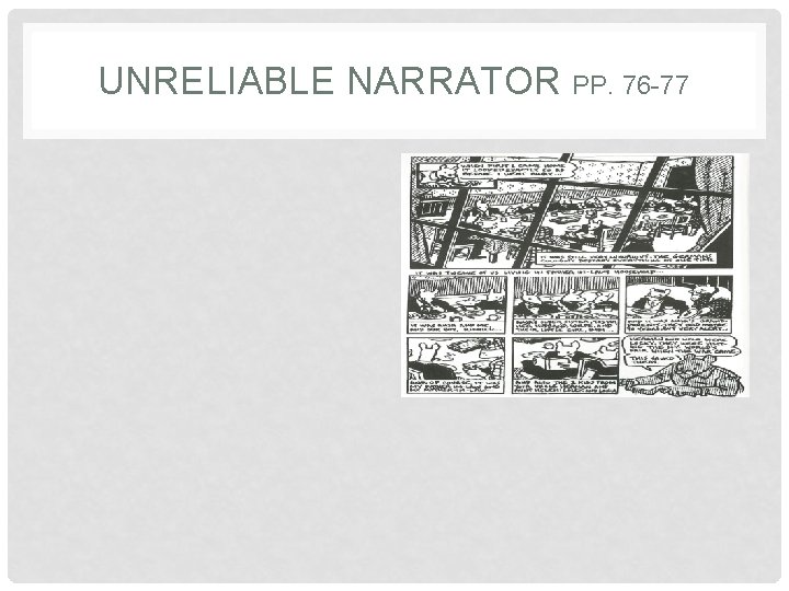 UNRELIABLE NARRATOR PP. 76 -77 