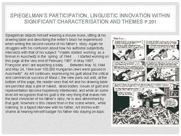 SPIEGELMAN’S PARTICIPATION, LINGUISTIC INNOVATION WITHIN SIGNIFICANT CHARACTERISATION AND THEMES P. 201 Spiegelman depicts himself