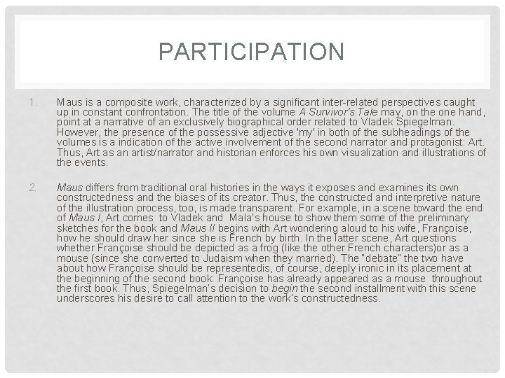 PARTICIPATION 1. Maus is a composite work, characterized by a significant inter-related perspectives caught