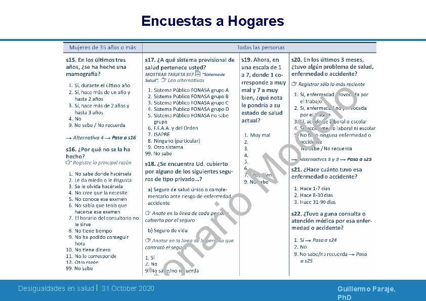 Encuestas a Hogares Desigualdades en salud | 31 October 2020 Guillermo Paraje, Ph. D Encuestas a Hogares Desigualdades en salud | 31 October 2020 Guillermo Paraje, Ph. D