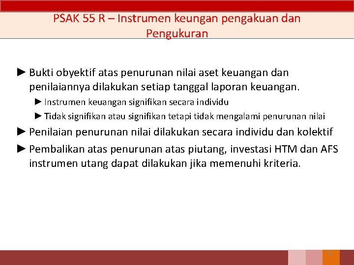 PSAK 55 R – Instrumen keungan pengakuan dan Pengukuran ► Bukti obyektif atas penurunan