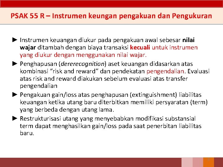 PSAK 55 R – Instrumen keungan pengakuan dan Pengukuran ► Instrumen keuangan diukur pada