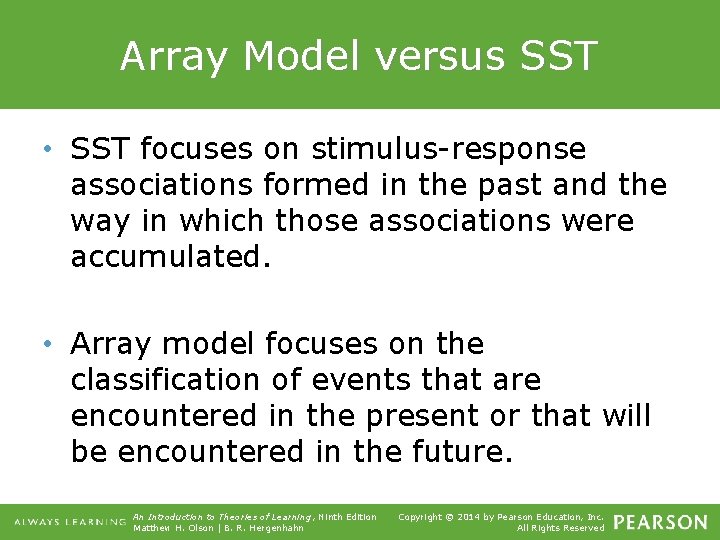 Array Model versus SST • SST focuses on stimulus-response associations formed in the past