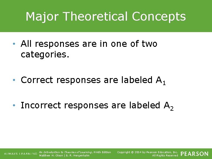 Major Theoretical Concepts • All responses are in one of two categories. • Correct
