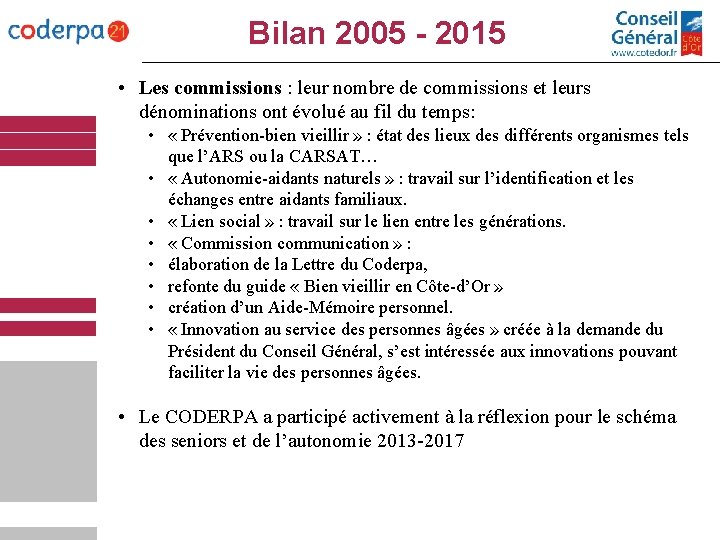 Bilan 2005 - 2015 • Les commissions : leur nombre de commissions et leurs