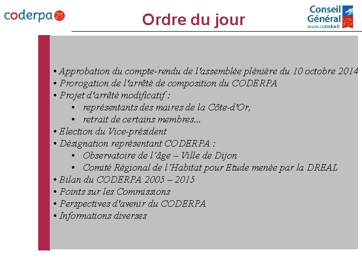 Ordre du jour • Approbation du compte-rendu de l'assemblée plénière du 10 octobre 2014