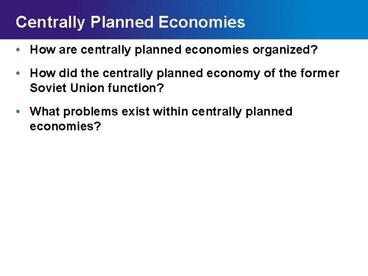 Centrally Planned Economies • How are centrally planned economies organized? • How did the