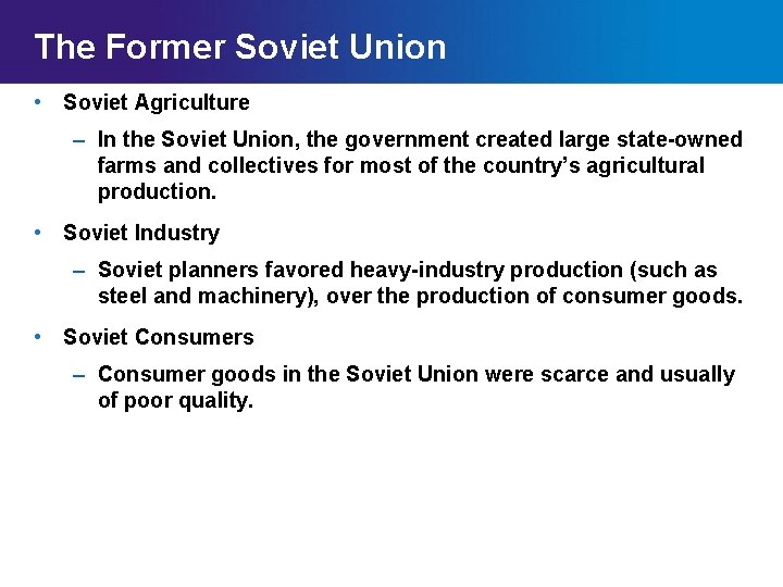 The Former Soviet Union • Soviet Agriculture – In the Soviet Union, the government