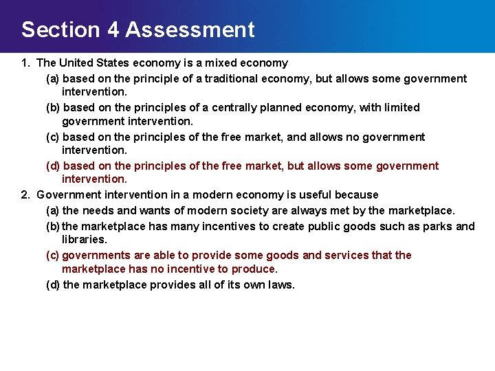 Section 4 Assessment 1. The United States economy is a mixed economy (a) based