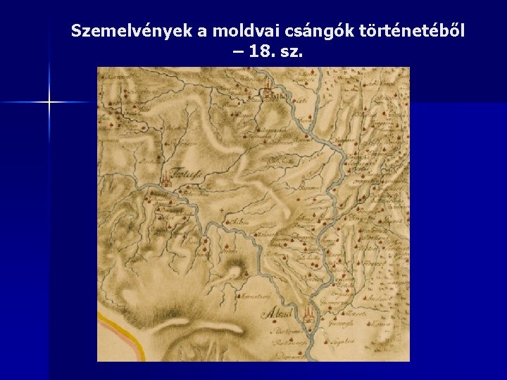 Szemelvények a moldvai csángók történetéből – 18. sz. 
