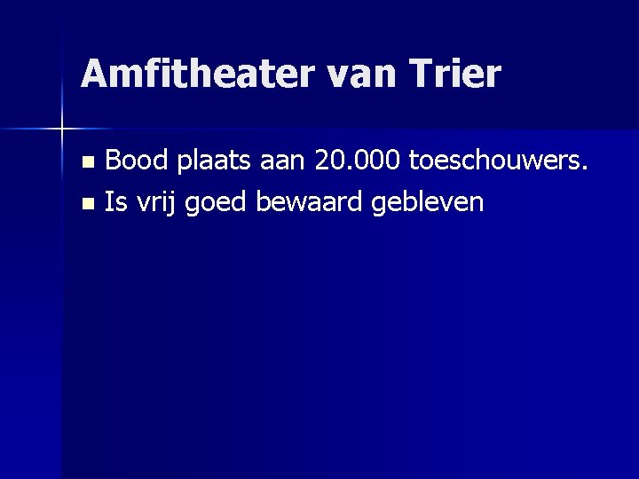 Amfitheater van Trier Bood plaats aan 20. 000 toeschouwers. n Is vrij goed bewaard