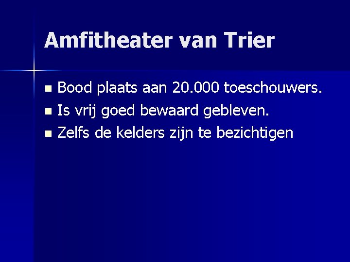 Amfitheater van Trier Bood plaats aan 20. 000 toeschouwers. n Is vrij goed bewaard