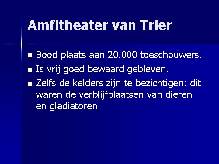 Amfitheater van Trier Bood plaats aan 20. 000 toeschouwers. n Is vrij goed bewaard