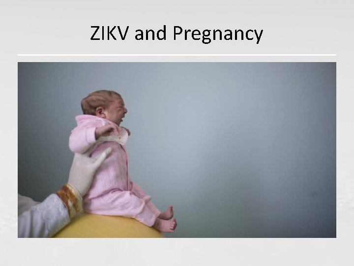 ZIKV and Pregnancy 