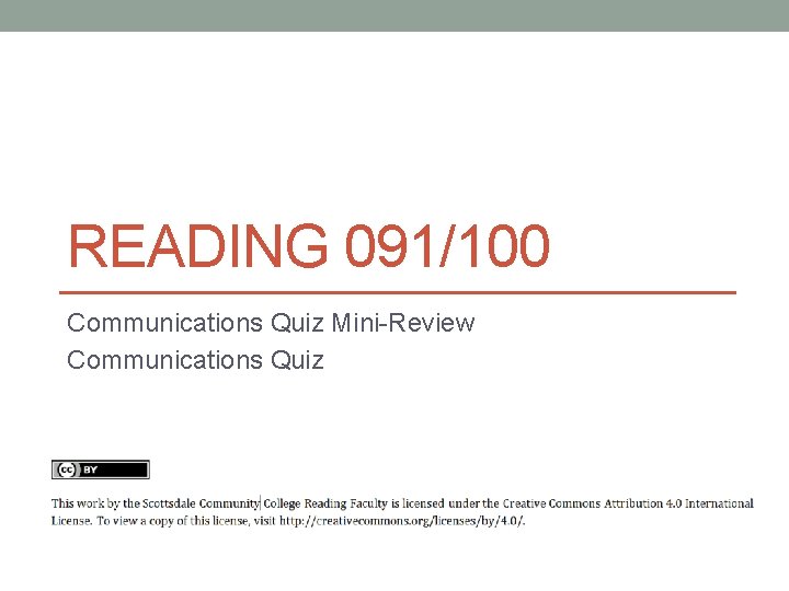READING 091/100 Communications Quiz Mini-Review Communications Quiz 