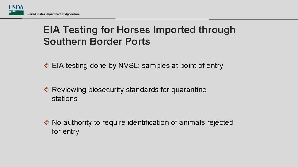 EIA Testing for Horses Imported through Southern Border Ports EIA testing done by NVSL;
